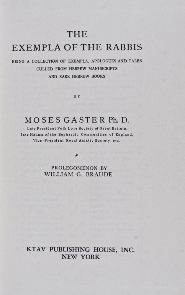 Item #17193 The Exempla of the Rabbis Being a Collection of Exempla, Apologues and Tales Culled from Hebrew Manuscripts and Rare Hebrew Books. Moses Gaster.
