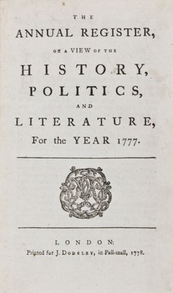 Item #17577 The Annual Register, or a View of the History, Politics, and Literature, for the Year...