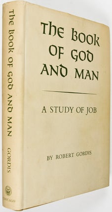 The Book of God and Man: A Study of Job [SIGNED & INSCRIBED]
