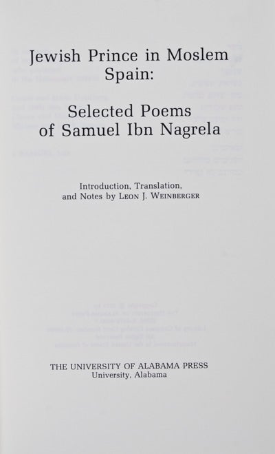 Item #17629 Jewish Prince in Moslem Spain: Selected Poems of Samuel Ibn Nagrela (Judaic Studies Series). Leon J. Weinberger.