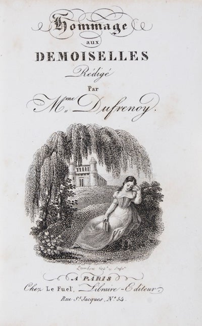 Item #17839 Hommage Aux Demoiselles Redige Par Mme. Dufrenoy [RARE]. Madame Dufrenoy, Adelaide Gillet Billet.