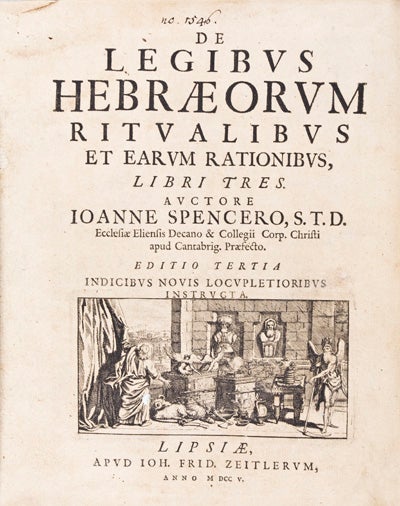 Item #17957 De Legibus Hebraeorum Ritualibus et earum Rationibus. Libri Tres. Editio Tertia. Ioanne Spencero, John Spencer.