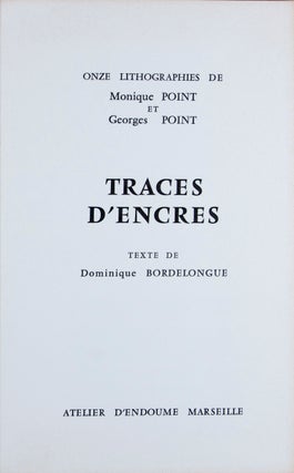 Traces d'Encres: Onze Lithographies de Monique Point et Georges Point. Texte de Dominique Bordelongue. [SIGNED]