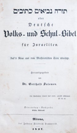 Item #18625 Torah, Nevi'im Ketuvim, oder: Deutsche Volks-und Schul-Bibel für Israeliten. Aufs...