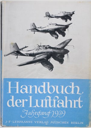 Item #18632 Handbuch der Luftfahrt, ehemals Taschenbuch der Luftflotten (Jahrgang 1939). W. v....