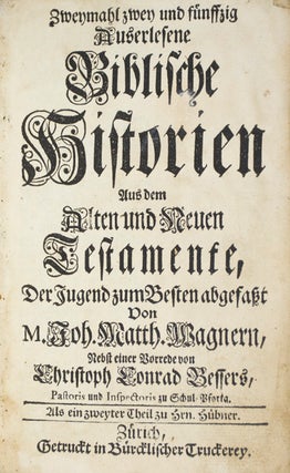 Item #18739 Zweymahl zwey und fünffzig Auserlesene Biblische Historien aus dem Alten und Neuen...