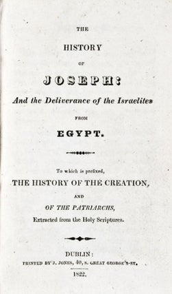 Item #18744 The History of Joseph: And the Deliverance of the Israelites from Egypt. To which is...