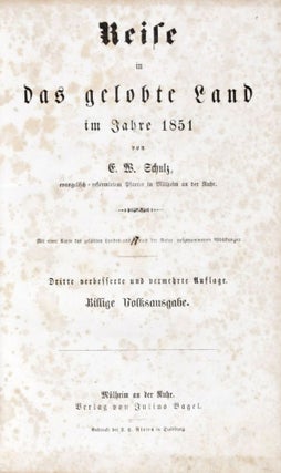 Item #18769 Reise in das gelobte Land im Jahre 1851. E. W. Schulz