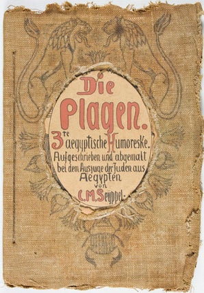 Item #18907 Die Plagen. 3te aegyptischen Humoreske. Aufgeschrieben und abgemalt bei dem Auszuge...