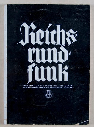 Reichs-Rundfunk: Entwicklung, Aufbau und Bedeutung (10. Jahrgang 1934, 57. Band)