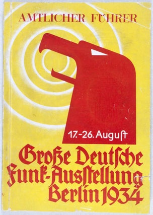 Item #19040 Amtlicher Führer zur Großen Deutschen Funk-Ausstellung Berlin 1934, 17. bis 26....
