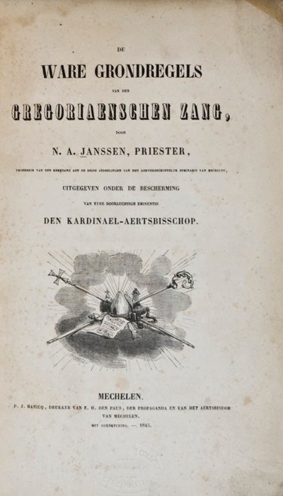 Item #19301 De Ware Grondregels van den Gregoriaenschen Zang [SIGNED]. N. A. Janssen.