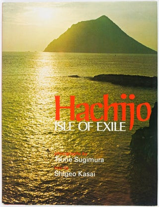 Item #19333 Hachijo: Isle of Exile. Shigeo Kasai