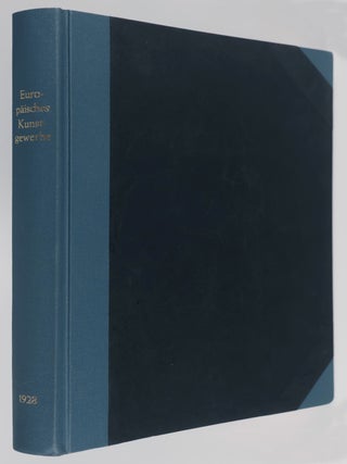 Europ&auml;isches Kunstgewerbe: Berichte &uuml;ber die Ausstellung Europ&auml;isches Kunstgewerbe 1927. Von M.r.J. Brinkgreve, Leon Deshairs, Richard Graul, Karl Herain, H. Kienzle, Harry H. Peach, G&uuml;nther von Pechmann, ugust Schestag, Sigurd Schulty, Ernst Schwedeler-Mezer, Henry van de Velde. Mit 112 Tafeln.