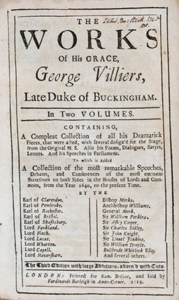 Item #19415 The Works of His Grace, George Villiers, Late Duke of Buckingham. in Two Volumes....