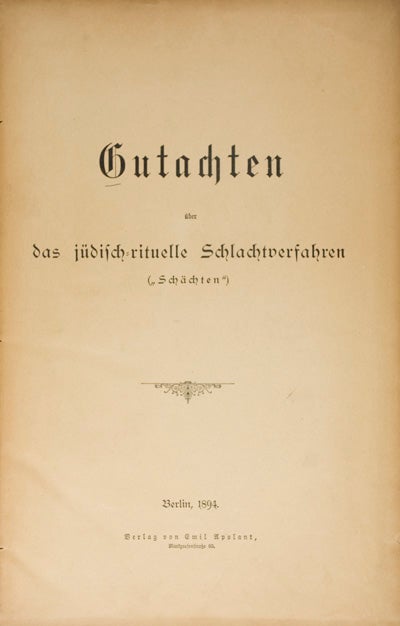 Item #19633 Gutachten über das jüdisch-rituelle Schlachtverfahren ("Schächten"). n/a.