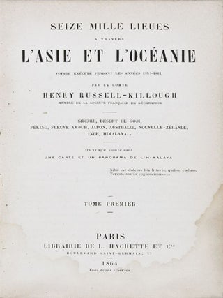 Item #19776 Seize mille lieues à travers l'Asie et l'Océanie, voyage exécuté pendant les...