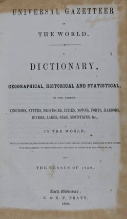 Item #20328 Universal Gazetteer of the World, a Dictionary, Geographical, Historical and...