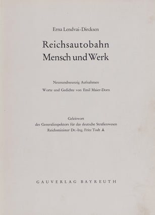 Reichsautobahn: Mensch und Werk. Neunundzwanzig Aufnahmen, Worte und Gedichte von Emil Maier-Dorn