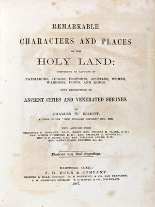 Item #21143 Remarkable Characters and Places of the Holy Land. Charles W. Elliott
