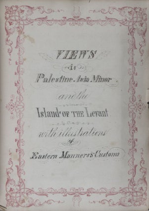 Views in Palestine Asia Minor and the Island of the Levant with Illustrations of Eastern Manners and Customs