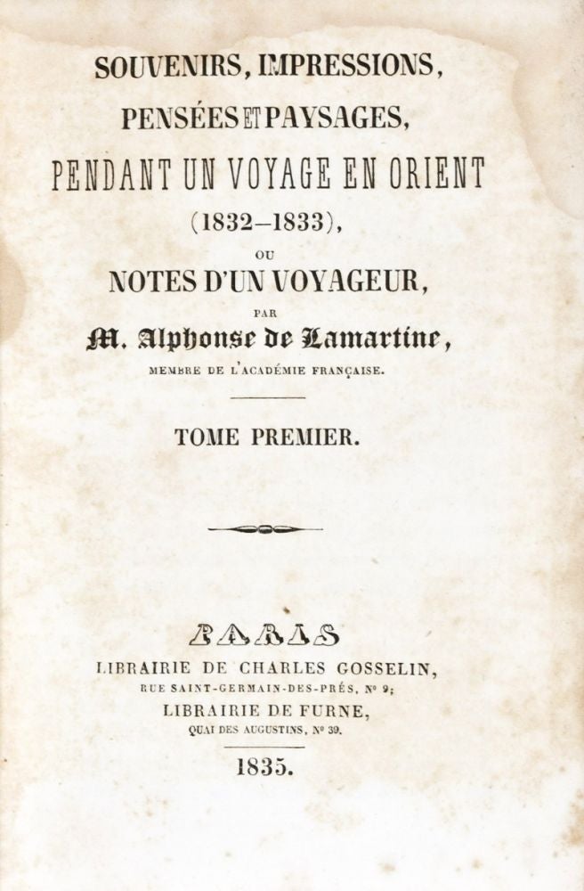 Item #21177 Souvenirs, Impressions, Pensées et Paysages, Pendant un Voyage En Orient (4 vols. in 2, complete). M. Alphonse De Lamartine.