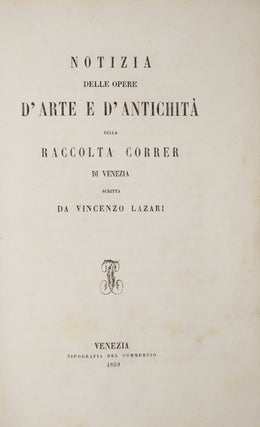 Item #21250 Notizia Delle Opere D'Arte e D'Antichita Della Raccolta Correr Di Venezia...