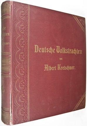 Deutsche Volkstrachten. Original-Zeichnungen mit erklärendem Text von Albert Kretschmer