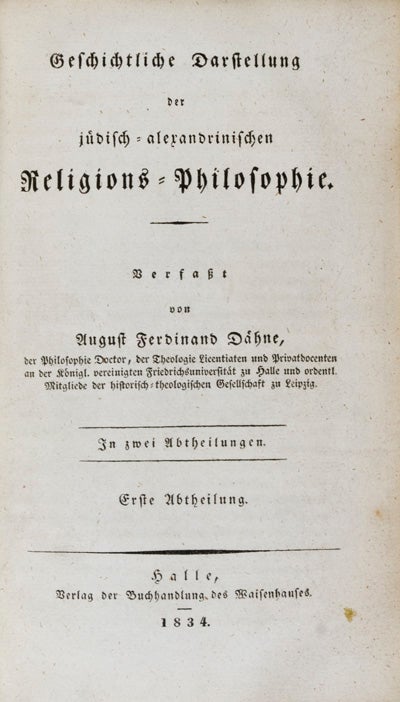 Item #21505 Geschichtliche Darstellung der jüdisch-alexandrinischen Religions-Philosophie (In zwei Abtheilungen). August Ferdinand Dähne.