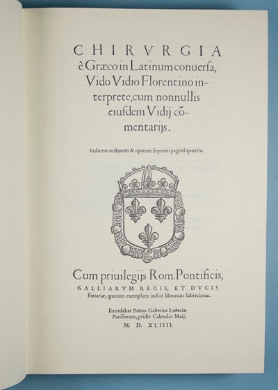 Item #21563 Chirvrgia è Græco in Latinum conuersa, Vido Vidio Florentino interprete, cum nonnullis eiusdem Vidij cõmentarijs. Vidus Vidius Florentinus.