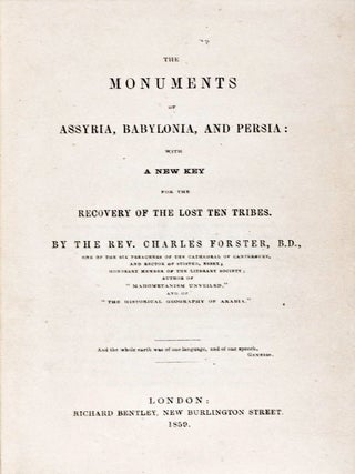 Item #22169 The Monuments of Assyria, Babylonia, and Persia: With A New Key for the Recovery of...