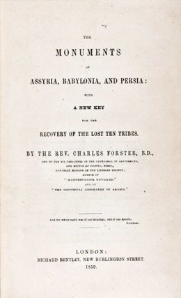 Item #22169 The Monuments of Assyria, Babylonia, and Persia: With A New Key for the Recovery of...