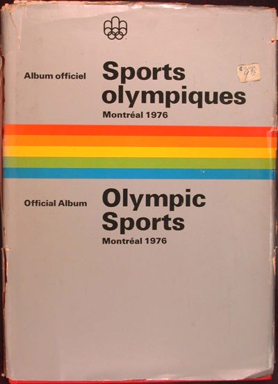 Item #22621 Sports Olympiques: Album Officiel, Montreal 1976. Olympic Sports: Official Album, Montreal 1976. Roger de Groote.