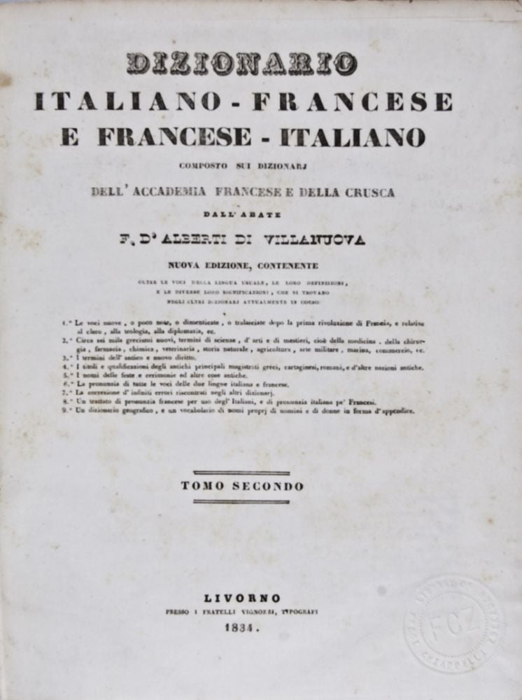 Dizionario Italiano-Francese e Francese-Italiano composto sui dizionarj  dell'Accademia francese della Crusca Volume II only by F. D'Alberti di