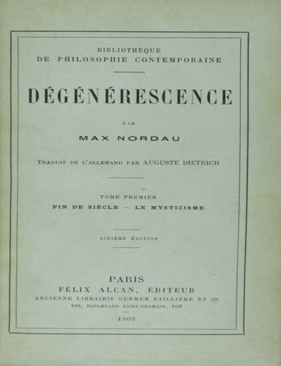 Item #23368 D&eacute;g&eacute;n&eacute;rescence. Max Nordau.