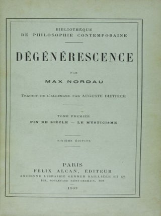 Item #23368 Dégénérescence. Max Nordau