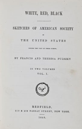 Item #23416 White, Red, Black. Sketches of American Society in the United States during the visit...