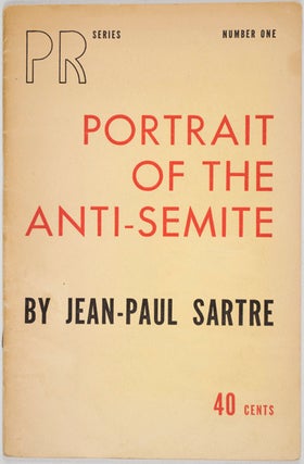 Item #23978 Portrait of the anti-Semite. Jean-Paul Sartre