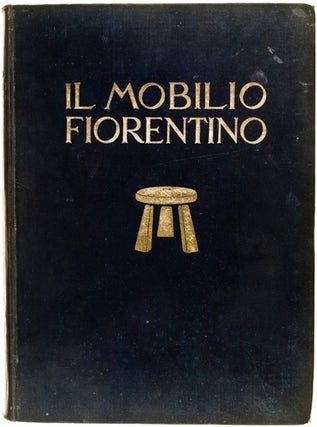 Item #24049 Il Mobilio Fiorentino. Mario Tinti