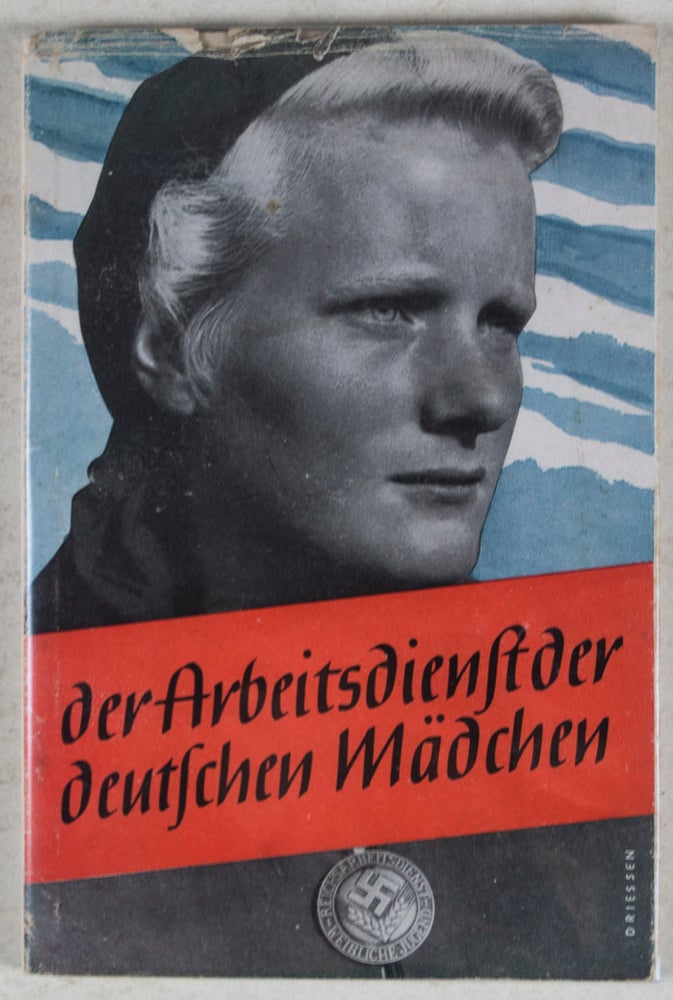 Item #24126 Der Arbeitsdienst der deutschen Mädchen (Das Deutchland der Gegenwart, nr. 13). Frieda Sopp.