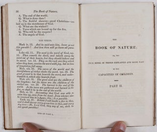 The Book of Nature; or, the True Sense of Things Explained and Made easy to the Capacities of Children (In Two Parts)