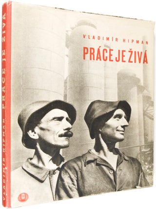 Item #24370 Práce Je Zivá (Work is Living). Vladimír Hipman