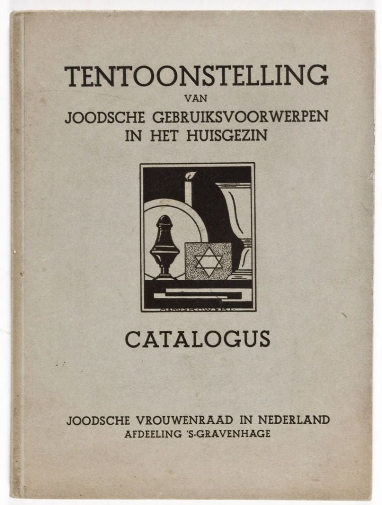 Item #24506 Tentoonstelling van Joodsche Gebruiksvoorwerpen in Het Huisgezin. Catalogus