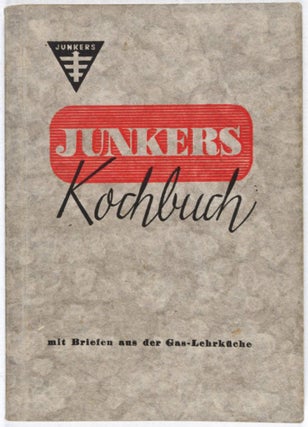 Junkers Kochbuch mit Briefen aus der Gas-Lehrküche