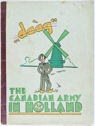 "Daàg" The Canadian Army in Holland