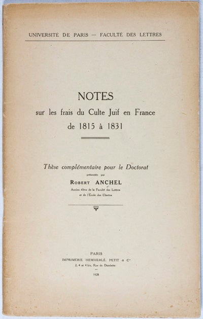 Item #24698 Notes sur les frais du Culte Juif en France de 1815 à 1831. [INSCRIBED, SIGNED]. Robert Anchel.