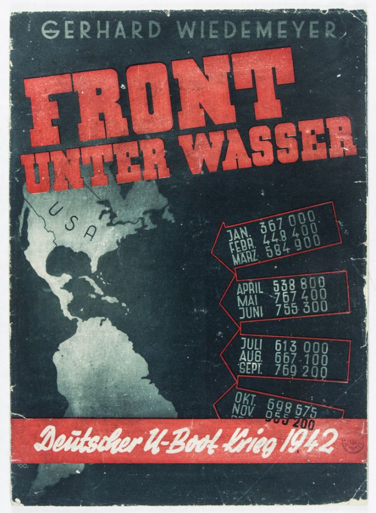 Item #24726 Front unter Wasser; Deutscher U-Boot Krieg 1942. Gerhard Wiedemeyer.