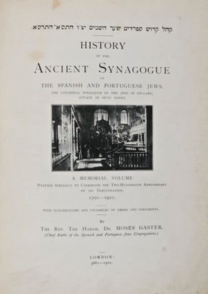 Item #24728 History of the Ancient Synagogue of the Spanish and Portuguese Jews, the Cathedral...