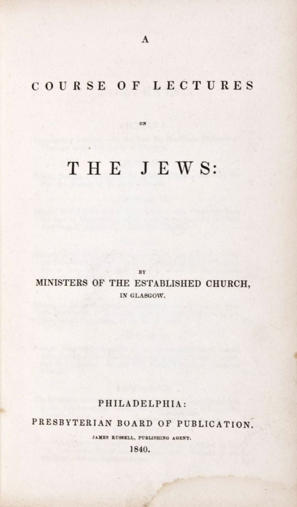 Item #24803 A Course of Lectures on the Jews. Ministers of the Established Church in Glasgow.
