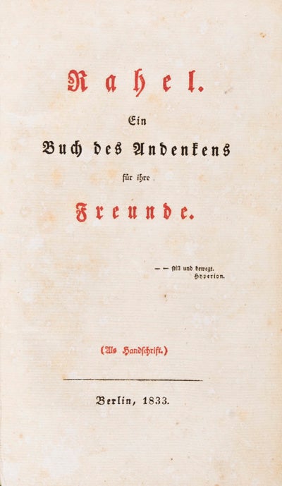 Item #24958 Rahel. Ein Buch des Andenkens für ihre Freunde. Karl August Varnhagen von Ense.